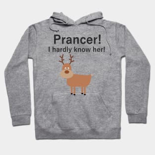 Prancer! Hoodie